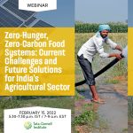 Zero-Hunger, Zero-Carbon Food Systems: Current Challenges and Future Solutions for India’s Agricultural Sector