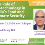 Photo of Ram Kaundinya with accompanying text: Distinguished Lecture: The Role of Biotechnology in India's Food and Climate Security